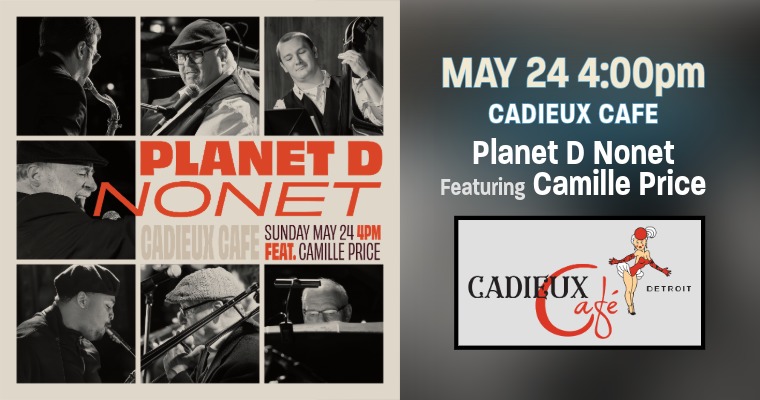 Planet D Nonet at the Cadieux Cafe